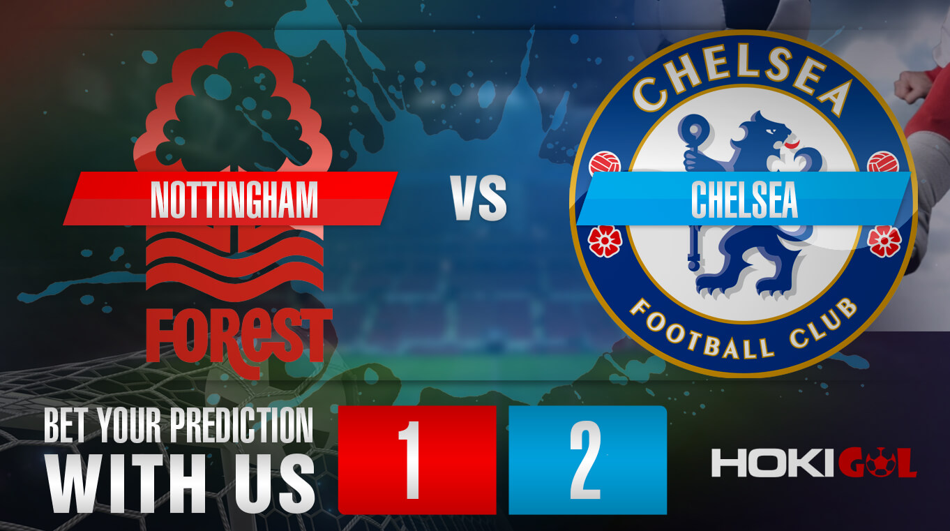 Prediksi Bola Nottingham Vs Chelsea 1 Januari 2023