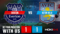 Prediksi Bola Everton Vs Aston Villa 25 Februari 2023