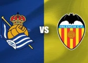 Prediksi Real Sociedad vs Valencia La Liga 17 Mei 2024 Jam 03.00 WIB