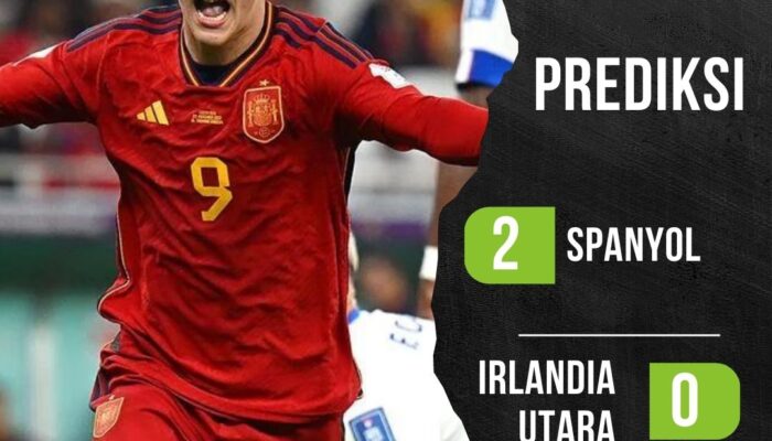 Prediksi Spanyol vs Irlandia Utara 09 Juni 2024