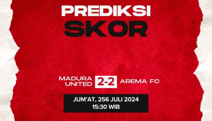 Prediksi Madura United vs Arema FC 26 Juli 2024