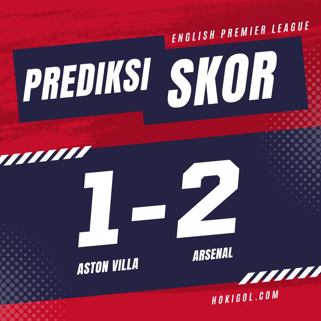 Prediksi Aston Villa vs Arsenal