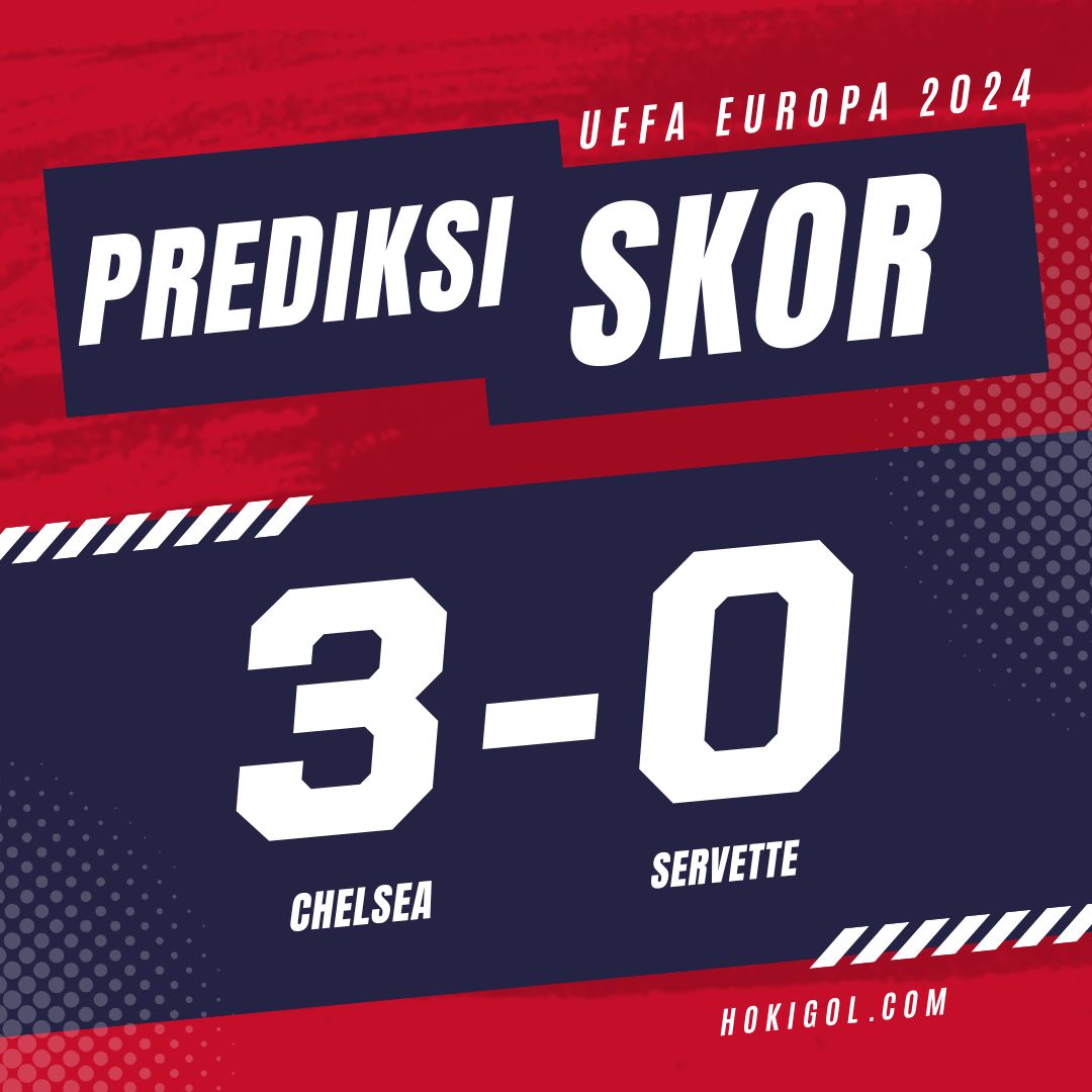 Prediksi Chelsea vs Servette