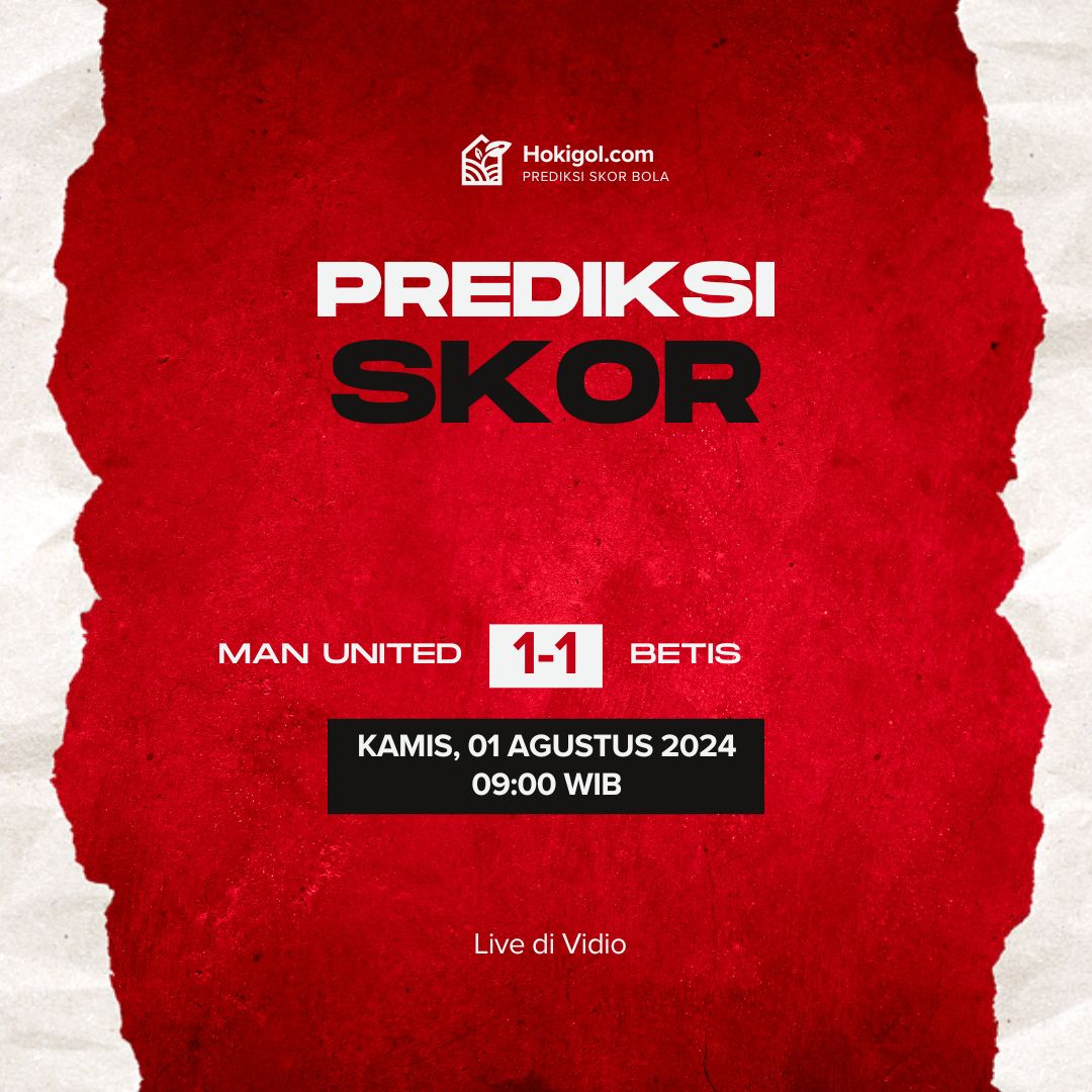 Prediksi Man United vs Betis