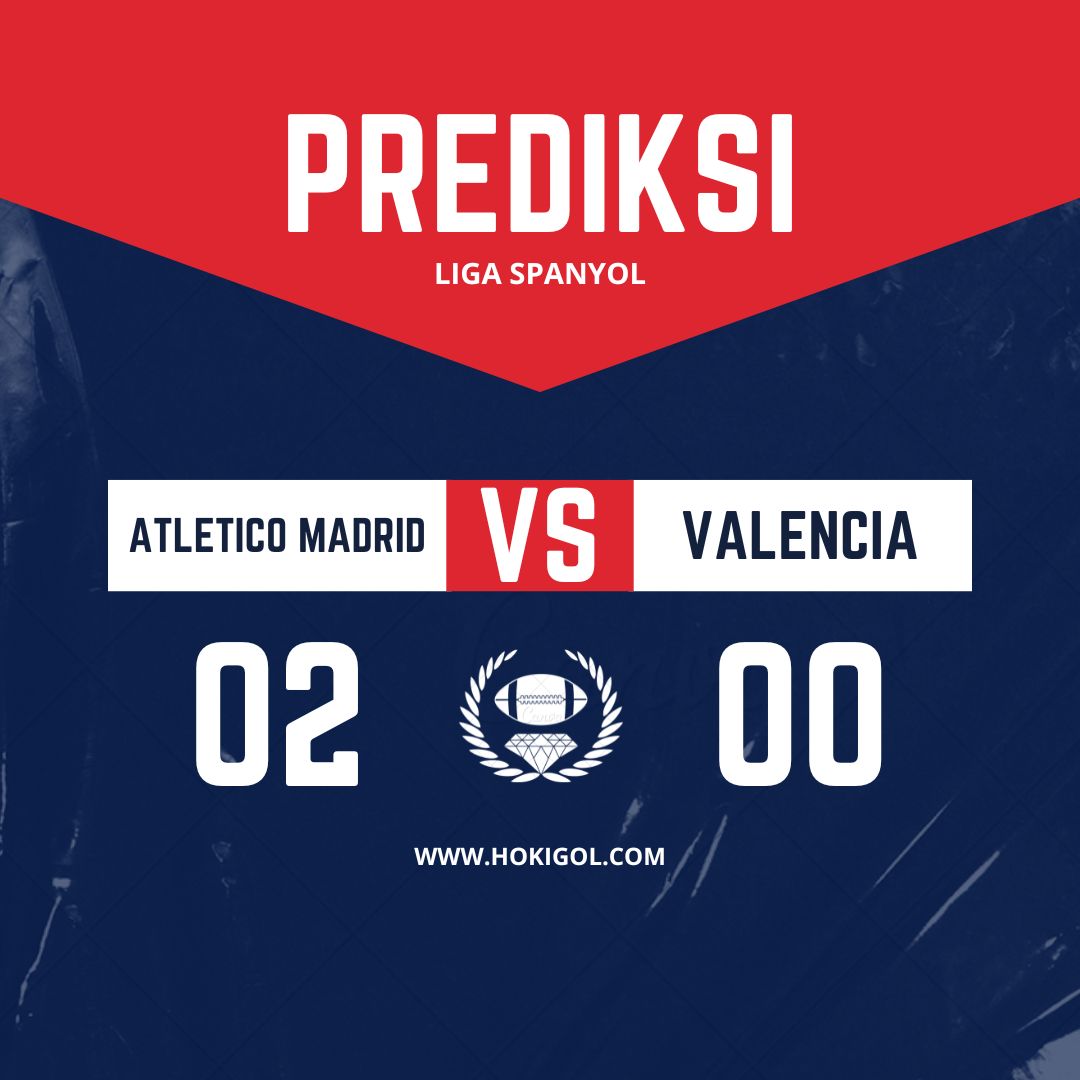 Prediksi Atletico Madrid vs Valencia