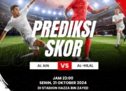 Prediksi Al Ain vs Al-Hilal 21 Oktober 2024: Pertarungan Sengit Dua Raksasa Timur Tengah