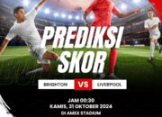 Prediksi Brighton & Hove Albion vs Liverpool – 31 Oktober 2024