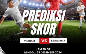 Prediksi Vietnam vs Singapura (1)