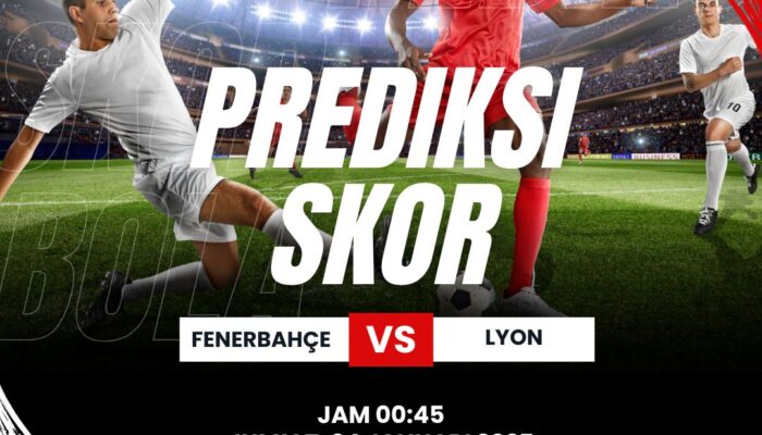 Prediksi Fenerbahçe vs Lyon 24 Januari 2025: Duel Sengit di UEFA Europa League