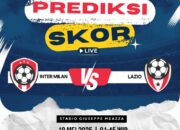 Prediksi Pertandingan Inter Milan vs Lazio, 18 Mei 2025: Laga Kunci di Serie A