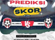 Prediksi Villarreal vs Girona 25 Agustus 2025: Adu Taktik di La Cerámica