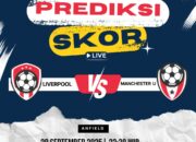 Prediksi Liverpool vs Manchester United 28 September 2025: Big Match Penuh Gengsi di Anfield