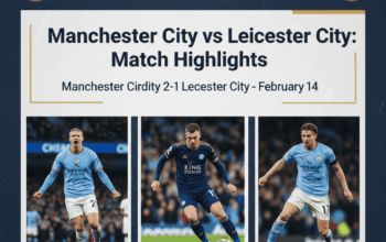 Cuplikan Gol Manchester City vs Leicester City: Premier League (Dini Hari 14 Feb 2026)
