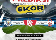 Prediksi Manchester City vs Nottingham Forest Kamis, 5 Maret 2026: The Citizens Diunggulkan di Etihad
