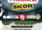 Prediksi Tottenham Hotspur vs Leeds United 12 Mei 2026: Spurs Diunggulkan di Kandang