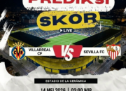 Prediksi Villarreal vs Sevilla 14 Mei 2026: El Submarino Amarillo Lebih Diunggulkan
