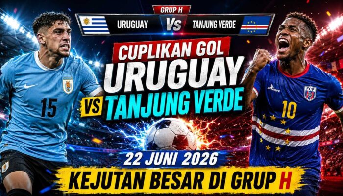 Cuplikan Gol Uruguay vs Tanjung Verde 22 Juni 2026: Kejutan Besar di Grup H Piala Dunia 2026