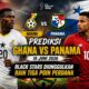 Prediksi Ghana vs Panama 18 Juni 2026: Black Stars Diunggulkan Raih Tiga Poin Perdana
