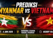 Prediksi Myanmar vs Vietnam 4 Juni 2026: Golden Star Warriors Diunggulkan Menang