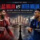 Prediksi AC Milan vs Inter Milan 5 Agustus 2026: Derby della Madonnina Siap Memanaskan Calcio Italiano