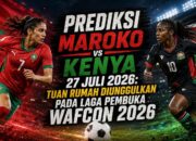 Prediksi Maroko vs Kenya 27 Juli 2026: Tuan Rumah Diunggulkan pada Laga Pembuka WAFCON 2026