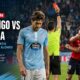 Hasil Pertandingan Celta Vigo vs Osasuna 1-2: Comeback Dramatis Setelah Marcos Alonso Kartu Merah