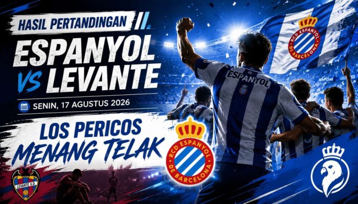 Hasil Pertandingan Espanyol vs Levante Senin, 17 Agustus 2026: Los Pericos Menang Telak 3-0