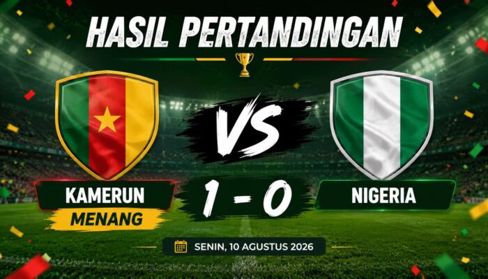 Hasil Pertandingan Kamerun vs Nigeria Senin, 10 Agustus 2026: Kamerun Menang 1-0