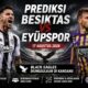 Prediksi Besiktas vs Eyupspor 17 Agustus 2026: Black Eagles Diunggulkan di Kandang