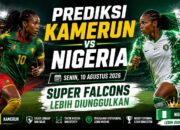 Prediksi Kamerun vs Nigeria Senin, 10 Agustus 2026: Super Falcons Lebih Diunggulkan
