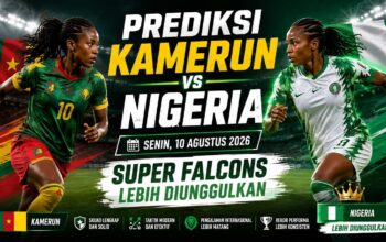 Prediksi Kamerun vs Nigeria Senin, 10 Agustus 2026: Super Falcons Lebih Diunggulkan