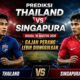 Prediksi Thailand vs Singapura Selasa, 18 Agustus 2026: Gajah Perang Lebih Diunggulkan