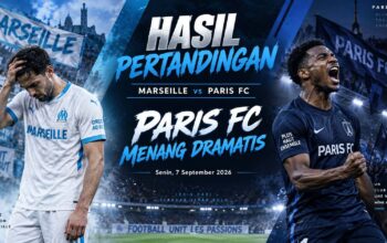 Hasil Pertandingan Marseille vs Paris FC 7 September 2026: Paris FC Menang Dramatis 3-2 Berkat Hattrick Lassine Sinayoko