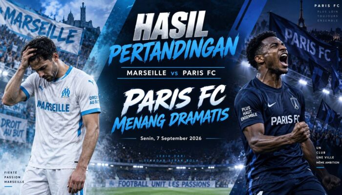 Hasil Pertandingan Marseille vs Paris FC 7 September 2026: Paris FC Menang Dramatis 3-2 Berkat Hattrick Lassine Sinayoko