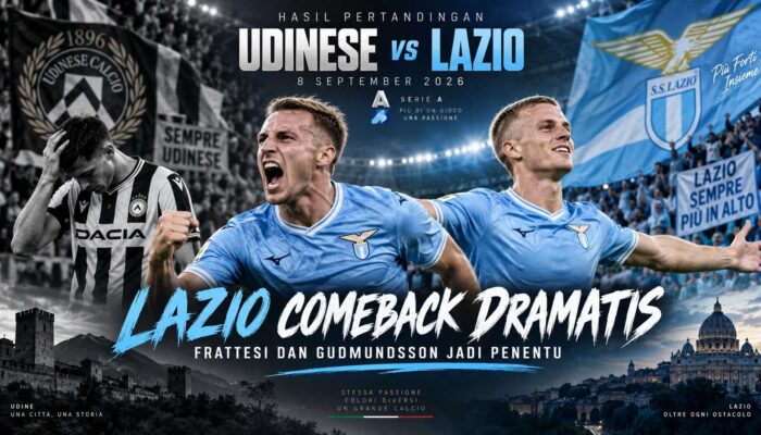 Hasil Pertandingan Udinese vs Lazio 8 September 2026: Lazio Comeback 2-1, Frattesi dan Gudmundsson Jadi Penentu